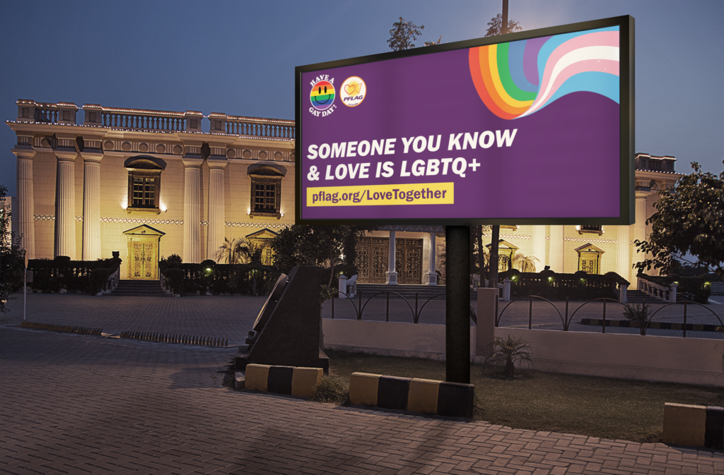 Have A Gay Day, PFLAG Launch Billboard Campaign To Uplift LGBTQ+ Voices Nationwide